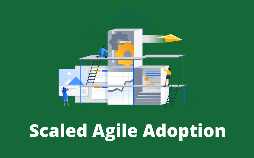 Scaled Agile Adoption